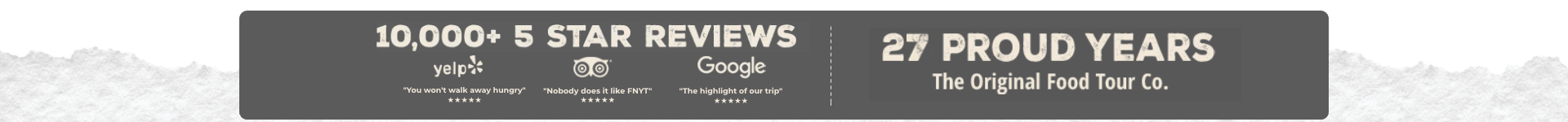 Banner: 10,000+ 5-star reviews on Yelp, TripAdvisor, and Google; 27 proud years as The Original Food Tour Co.