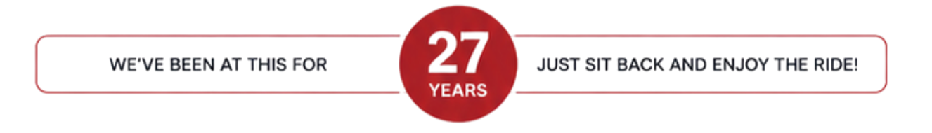 Red circle with '27 years' in center, flanked by text 'We've been at this' and 'Just sit back and enjoy the ride!'